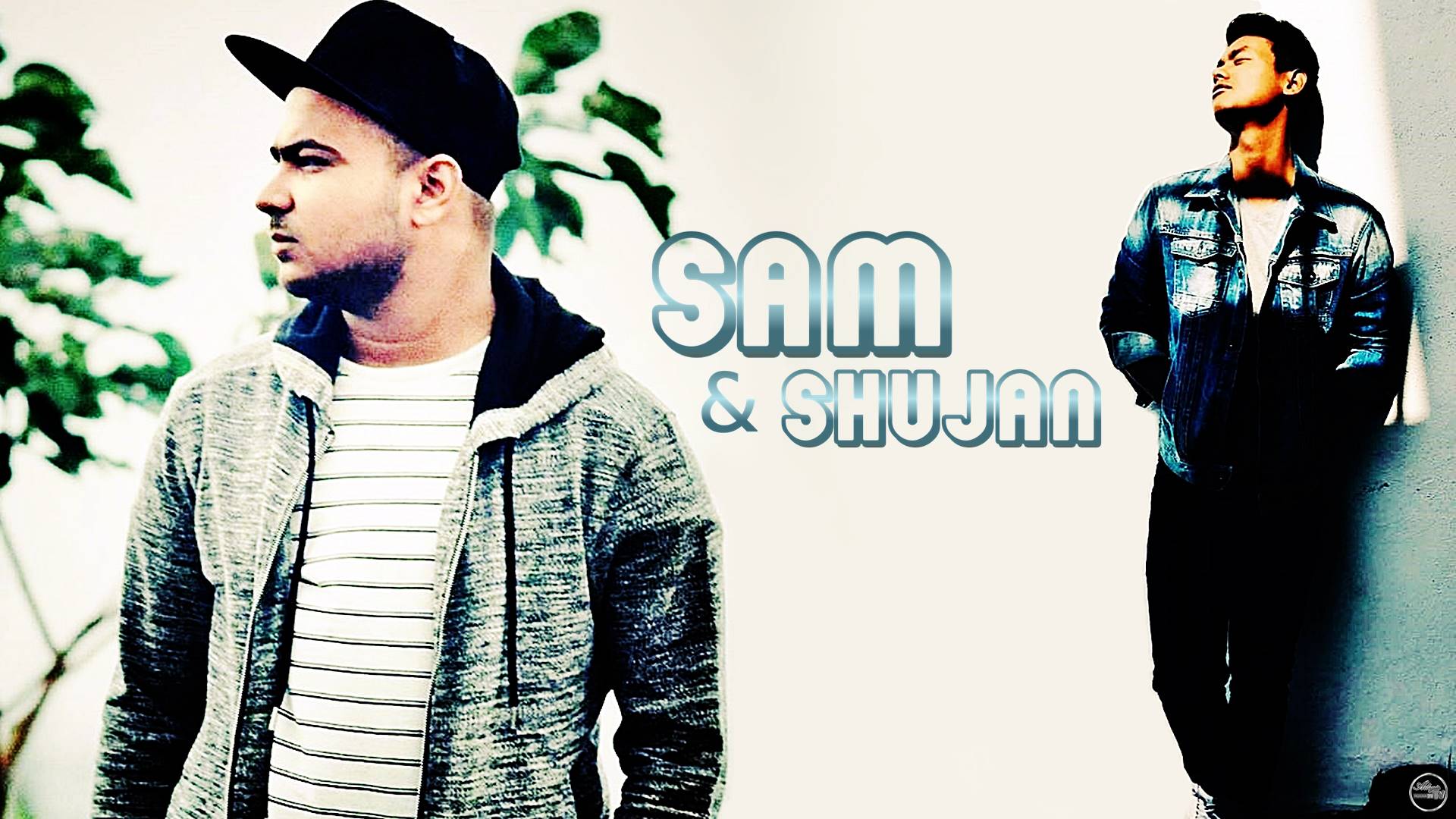 Sam and Shujan